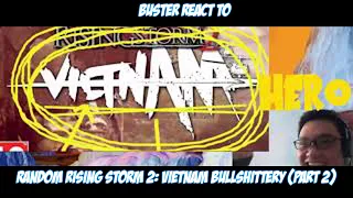 Buster React to @SovietWomble Random Rising Storm 2: Vietnam Bullshittery (part 2) I GET IT OKAY!