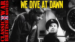 WE DIVE AT DAWN.  1943 - WW2 Full Movie