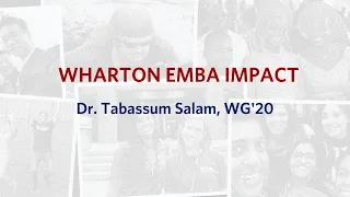 Wharton Executive MBA Impact: Dr. Tabassum Salam