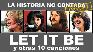 LOS BEATLES Y LA HISTORIA NO CONTADA DEL ALBUM LET IT BE (PARTE 1)