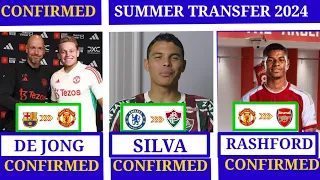 🚨ALL LATEST CONFIRMED AND RUMOURS TRANSFER SUMMER 2024🔥,Thiago Silva to Flumine,Rashford to Arsenal✅