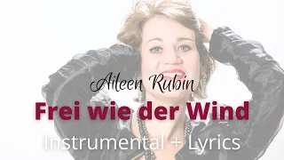 Aileen Rubin - Frei wie der Wind - [Instrumental mit Lyrics]