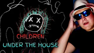 CHILDREN UNDER THE HOUSE [Reaction]