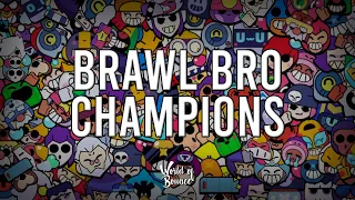 Brawl Bro - Champions (in Brawl Stars)