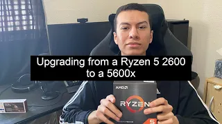 Upgrading from a Ryzen 5 2600 to a 5600x