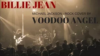 MICHAEL JACKSON - BILLIE JEAN ! - METAL COVER  BY VOODOO ANGEL (ROCK VERSION)
