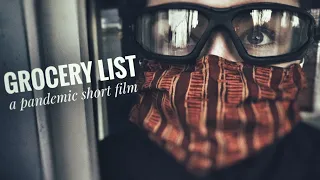 GROCERY LIST a Global Pandemic Short Film