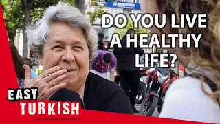 Do Turks Live a Healthy Life? | Easy Turkish 107