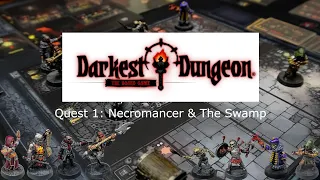 Darkest Dungeon Board Game, Quest 1: Necromancer & The Swamp