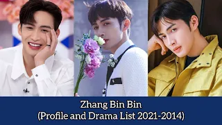 Zhang Bin Bin 张彬彬 (Profile and Drama List 2021-2014)