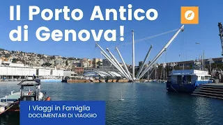 Cosa vedere nel Porto Antico di Genova