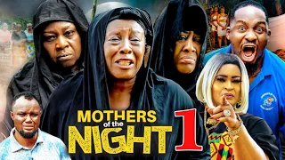 MOTHERS OF THE NIGHT Season 1 - ( NEW MOVIE) 2022 Latest Nigerian Nollywood New Movie