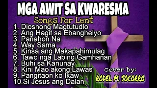 MGA AWIT SA KWARESMA cover by RODEL M. SOCORRO