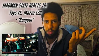 Tays ft. Mazza L20 - Bonjour REACTION VIDEO @Grmdaily  !!! | @madmanstatevevo  REACTS TO ...