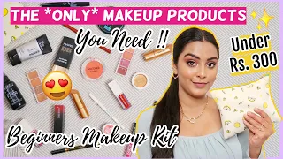 The ONLY Makeup Products You Need | Beginners Makeup Kit Under Rs. 300