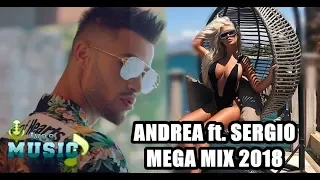 ANDREA ft. SERGIO - MEGA MIX 2018, SUMMER