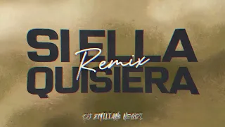 SI ELLA QUISIERA REMIX ⚡️ J Quiles (Emiliano Negri Reggaeton Remix)