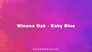 Winona Oak - Baby Blue (Lyric)