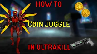 How To COIN JUGGLE / PUNCH in ULTRAKILL