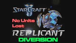 Starcraft II - Custom Campaign: Replicant - Mission 4: Diversion (No Units Lost)