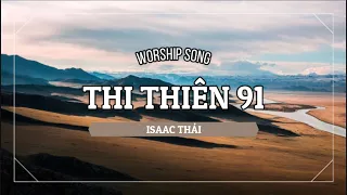 Thi Thiên 91 | Isaac Thái | Lyrics