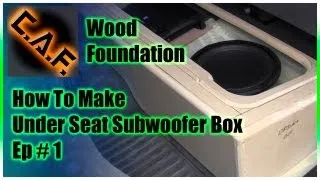 Under Seat Subwoofer Box Enclosure - Video 1 Wood Foundation