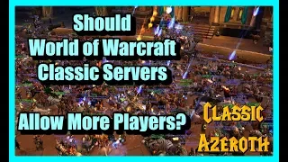 World of Warcraft Classic Server Population - Should It Be Changed?