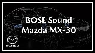 Mazda MX-30 |  BOSE Bassmatch Sound System