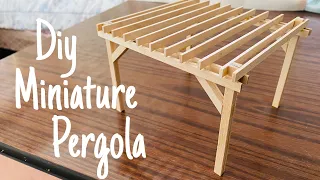 DIY Miniature Pergola