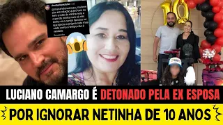 LUCIANO CAMARGO É DETONADO PELA EX POR IGNORAR NETA DE 10 ANOS