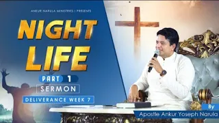 Night Life ( Part -1 ) ll Sermon ll Apostle Ankur Yoseph Narula