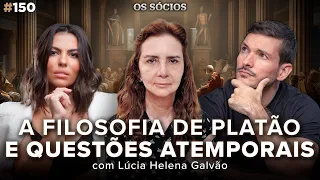 A FILOSOFIA DE PLATÃO E QUESTÕES ATEMPORAIS (prof. LÚCIA HELENA GALVÃO) | Os Sócios 150