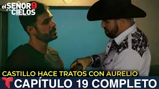 El Señor De Los Cielos 9 - CAPÍTULO 19 | Castillo Matará a Aurelio Casillas