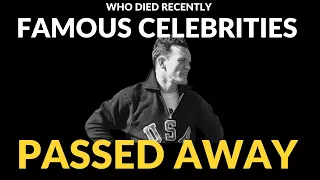 Big Stars Died Recently Till March 2023 / Famous Deaths 2023 / Celebrity Latest Deaths / Sad News