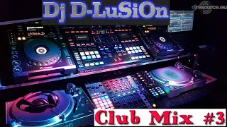 Dj D-LuSiOn - CLub Mix #3