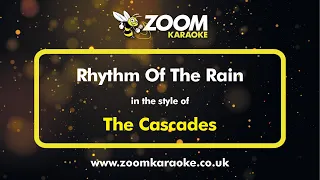 The Cascades - Rhythm Of The Rain - Karaoke Version from Zoom Karaoke