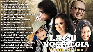 Lagu Nostalgia 90an Nike Ardilla,Betharia Sonatha,Inka Christie l Kenangan Lawas 80an - 90an