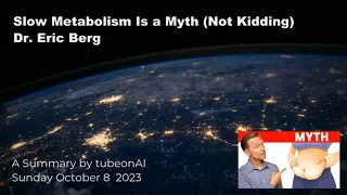 Slow Metabolism Is a Myth (Not Kidding) - Dr. Eric Berg
