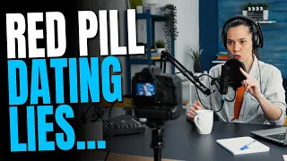 TOP 2 Dating LIES For Men Taught by Red Pill Dating ‘Coaches’ | Dating Advice for Men