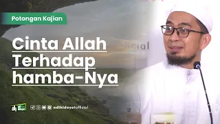 Cinta Allah Terhadap Hambanya - Ustadz Adi Hidayat