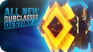 ALL NEW DESTINY 2 SUBCLASSES - ARCSTRIDER , SENTINEL , DAWNBLADE  DESTINY 2 NEW ABILITIES