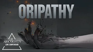 The Arknights Lore Compendium | Oripathy