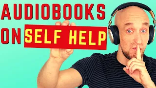 Best Self Help Audiobooks Full length - How you can find them for free!