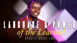 The Language And Power Of A Learned Man | Apostle Grace Lubega | Apostle Grace Lubega