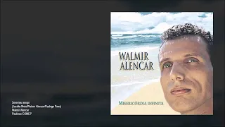 Walmir Alencar – Misericórdia Infinita (Álbum Completo)