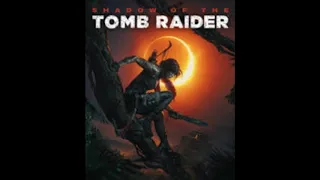 Shadow Of The Tomb Raider All Soundtrack Songs
