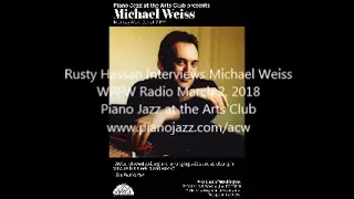 Rusty Hassan interviews Michael Weiss: Piano Jazz at the Arts Club