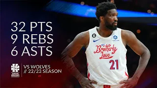 Joel Embiid 32 pts 9 rebs 6 asts vs Wolves 22/23 season