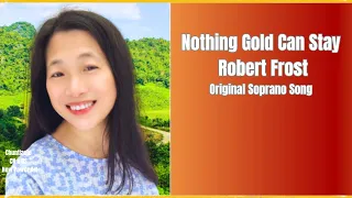 Nothing Gold Can Stay by Robert Frost | Chuntianle's Original Music and Singing