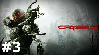 Crysis 3. #3. Корень зла. Прохождение без комментариев.